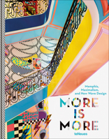 More Is More: Memphis, Maximalism, and New Wave Design 3961712034 Book Cover