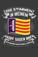 Die Stimmen in meinem Kopf sagen mir ich muss nach Mallorca: Jahres-Kalender 2020 DinA 5 Kalender f�r Weltenbummler und Reise-Fans Terminplaner 1706545231 Book Cover