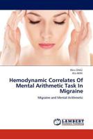 Hemodynamic Correlates of Mental Arithmetic Task in Migraine 3845402318 Book Cover
