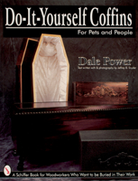 Do-It-Yourself Coffins: For Pets and People 0764303376 Book Cover