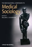 The New Blackwell Companion to Medical Sociology 1119250676 Book Cover