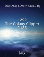 1292 the Galaxy Clipper 2185: Lily B0F2C7M22F Book Cover