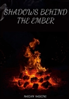Shadows Behind the Ember 1300533188 Book Cover