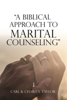 A Biblical Approach to Marital Counseling 1632219182 Book Cover