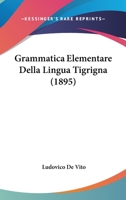 Grammatica elementare della lingua tigrigna 116834204X Book Cover