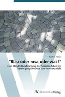 Blau Oder Rosa Oder Was? 3639476433 Book Cover