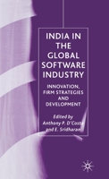 India in the Global Software Industry: Innovation, Firm Strategies and Development 1403912521 Book Cover