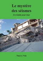 Le Mystère des Séismes: Un Guide pour Tous (French Edition) 2322555665 Book Cover