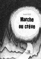 Marche ou crève B0DFGHYPBV Book Cover