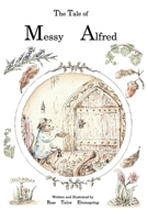 The Tale of Messy Alfred B0FL7XL4KX Book Cover