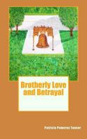 Brotherly Love and Betrayal 1505632927 Book Cover