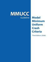 MMUCC Guideline: Model Minimum Uniform Crash Criteria 1492766119 Book Cover