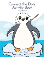 Connect the Dots Activity Book: Aquatic Life 1088113680 Book Cover