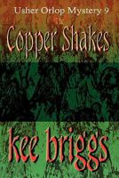 The Copper Shakes 0982004443 Book Cover