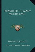 Rhymelets in Many Moods .. 1147696535 Book Cover