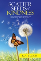 Scatter Seeds of Kindness 1982275421 Book Cover