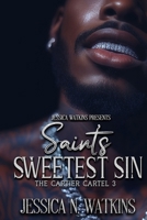 The Cartier Cartel 3: Saint's Sweetest Sin B0FBKHZGXT Book Cover