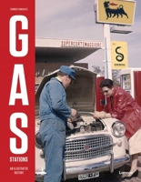 Gas Stations: An Illustrated History 9401491674 Book Cover