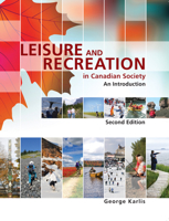 Leisure and Recreation in Canadian Society: An Introduction 1550772554 Book Cover