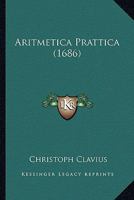 Aritmetica Prattica (1686) 1165345218 Book Cover