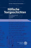 Hofische Textgeschichten: Uber Selbstentwurfe Vormoderner Literatur 3825362345 Book Cover