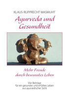 Ayurveda und Gesundheit: Mehr Freude durch bewusstes Leben 3844820329 Book Cover