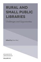 Rural and Small Public Libraries: Challenges and Opportunities (Advances in Librarianship) 1787431126 Book Cover