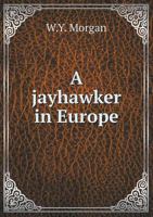 A Jayhawker in Europe 5518628234 Book Cover