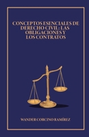 Conceptos Esenciales de Derecho Civil: Las obligaciones y los contratos.: Manual práctico y sistemático para estudiantes y profesionales del Derecho. 9945430343 Book Cover