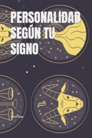 Personalidad Según Tu Signo B0CKZ9FPNT Book Cover