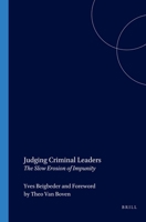Judging Criminal Leaders - The Slow Erosion of Impunity (NIJHOFF LAW SPECIALS Volume 55) (Nijhoff Law Specials, 55.) 9041118152 Book Cover