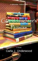 A Granddaughter's Promise: A Willowdale, Indiana Story (Willowdale, Indiana Stories Book 3) 0997878045 Book Cover