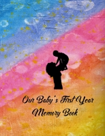 Our Baby's First Year Memory Book 1710428406 Book Cover