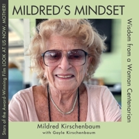 Mildred's Mindset: Wisdom from a Woman Centenarian B0CSXR6BZ3 Book Cover