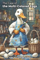 The Case of the Multi-colored Eggs B0CWFD4165 Book Cover