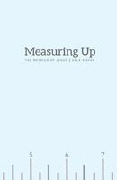 Measuring Up: The Metrics of Jesus 1548325376 Book Cover