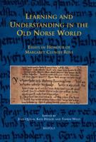 Learning and Understanding in the Old Norse World: Essays in Honour of Margaret Clunies Ross (Medieval Texts and Cultures of Northern Europe) 2503525806 Book Cover