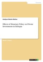 Effects of Monetary Policy on Private Investments in Ethiopia 3346473910 Book Cover