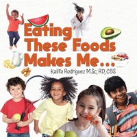 Eating These Foods Makes Me... 0228860911 Book Cover