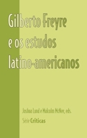 Gilberto Freyre e os estudos latino-americanos 1930744285 Book Cover