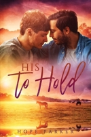 His to Hold (Cowboys of Cobalt Creek) B0FCFFGDBR Book Cover