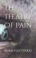 The Theatre Of Pain B0FNLBB5NB Book Cover