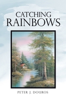 Catching Rainbows 1698717873 Book Cover