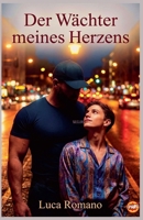 Der Wächter meines Herzens (German Edition) B0G87Q3FQC Book Cover