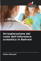 Un'esplorazione del ruolo dell'infermiera scolastica in Bahrain (Italian Edition) 620812395X Book Cover