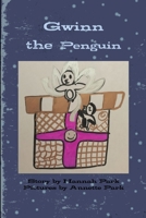 Gwinn the Penguin 1387405551 Book Cover