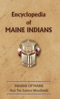 Encyclopedia of Maine Indians 0403097754 Book Cover