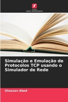 Simulação e Emulação de Protocolos TCP usando o Simulador de Rede (Portuguese Edition) 6208576431 Book Cover
