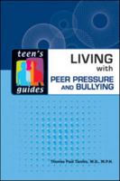 Living with Peer Pressure and Bullying 0816079145 Book Cover