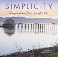 Simplicity: Inspirations for a Simpler Life 1416245898 Book Cover